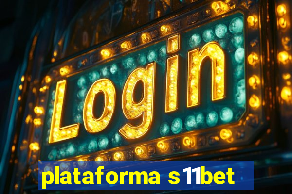 plataforma s11bet